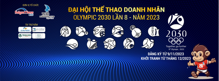 ĐẠI HỘI THỂ THAO DOANH NHÂN OLYMPIC 2030 LẦN 8 - NĂM 2023